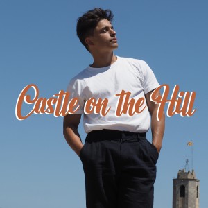 收聽Cesc Sansalvadó的Castle on the Hill歌詞歌曲