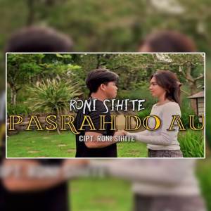 Dengarkan Pasrah Do Au lagu dari Roni Sihite dengan lirik