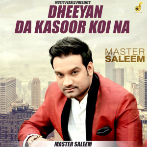 Album Dheeyan Da Kasoor Koi Na oleh Master Saleem