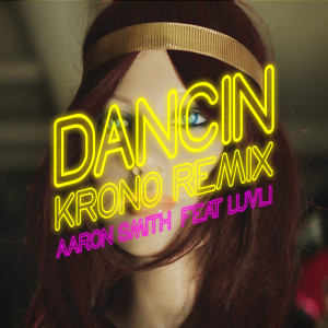 ดาวน์โหลดและฟังเพลง Dancin (Krono Remix) พร้อมเนื้อเพลงจาก Aaron Smith