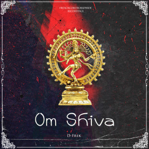 收聽D-Frek的Om Shiva (Explicit)歌詞歌曲
