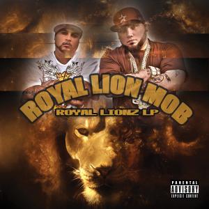 Royal Lion Mob的專輯Royal Lionz (Explicit)