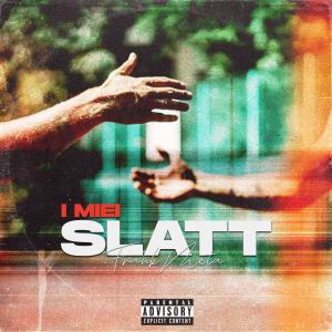 收听Frank Meta的I miei slatt (Explicit)歌词歌曲