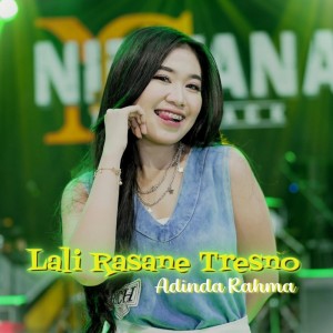 Dengarkan lagu Lali Rasane Tresno nyanyian Adinda Rahma dengan lirik