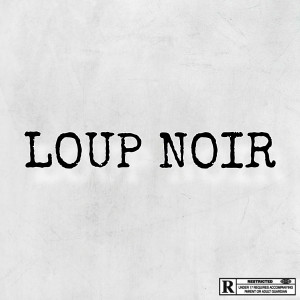 Loup noir (Explicit) dari FRANC PARLER