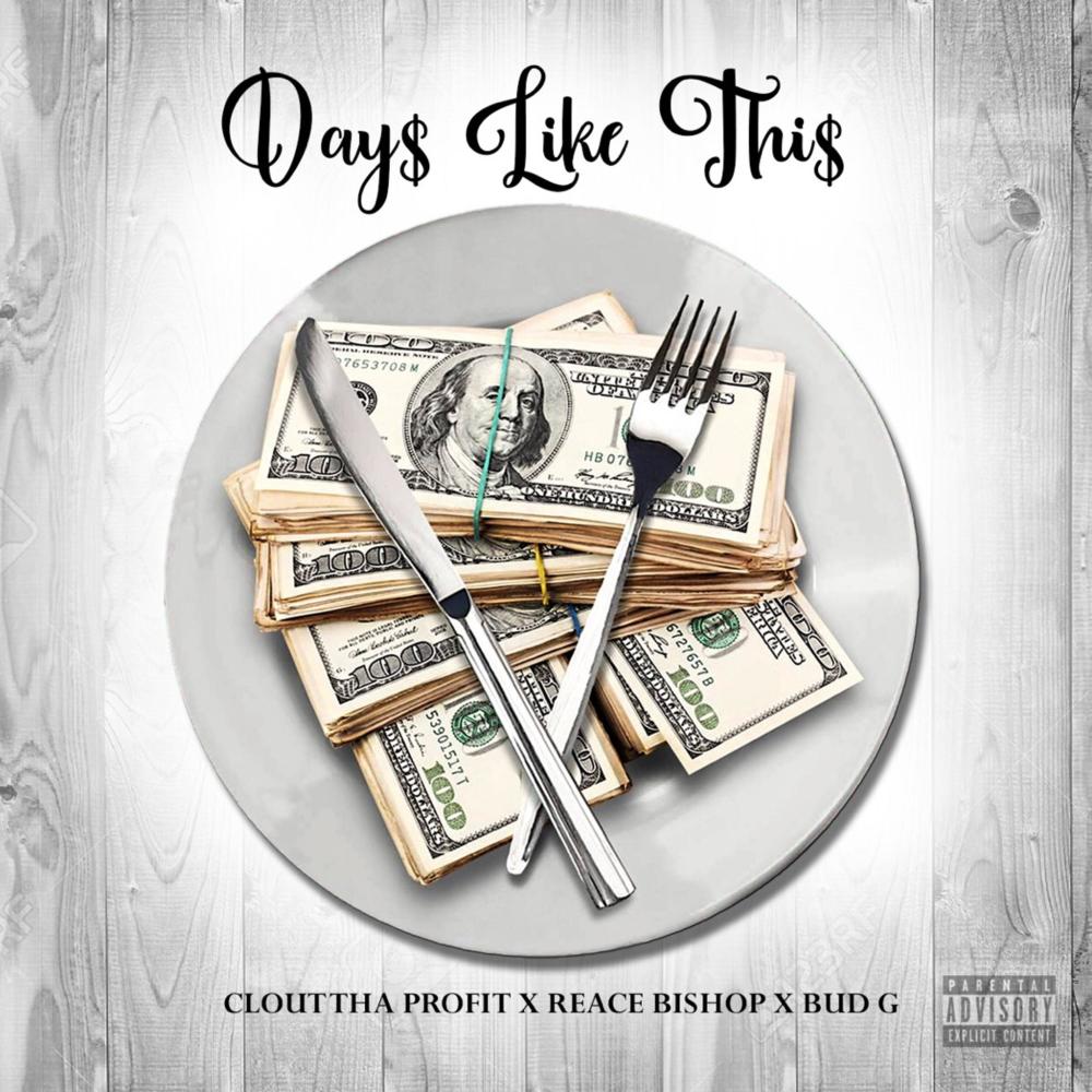 Days Like This (feat. Reace Bishop & Bud G) (Explicit)