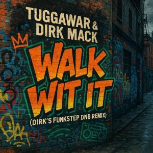 收聽Tuggawar的Walk Wit It (Dirk's Funkstep DnB Remix|Explicit)歌詞歌曲