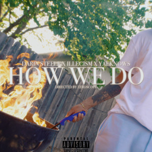 收聽Darin Steele的How We Do (Explicit)歌詞歌曲