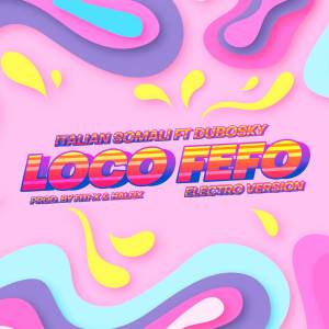 ดาวน์โหลดและฟังเพลง Loco Fefo (Electro Version) พร้อมเนื้อเพลงจาก Fiti-X