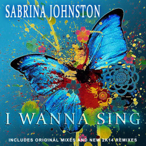 ดาวน์โหลดและฟังเพลง I Wanna Sing (Album Mix) พร้อมเนื้อเพลงจาก Sabrina Johnston