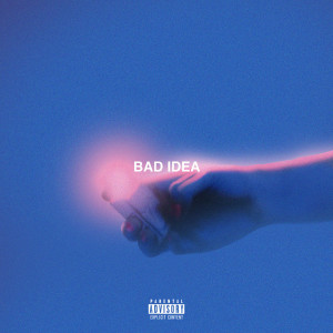 Listen to Bad Idea (Explicit) song with lyrics from Janssen