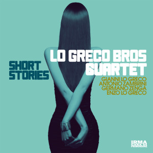 Lo Greco Bros Quartet的專輯Short Stories
