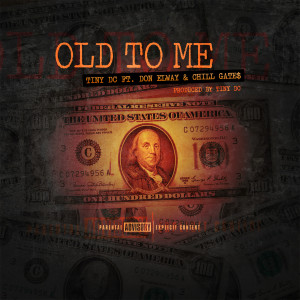 Tiny DC的專輯Old To Me (feat. Don Elway & Chil Gate$) (Explicit)