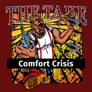 Album Comfort Crisis (Explicit) oleh The Take
