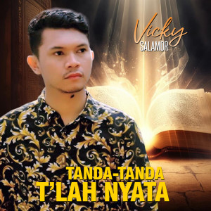 Album TANDA-TANDA TLAH NYATA oleh Vicky Salamor