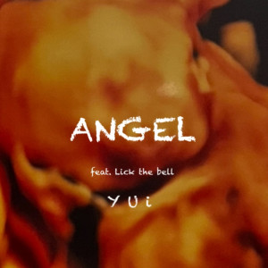 Album ANGEL (feat. Lick the bell) oleh YUI