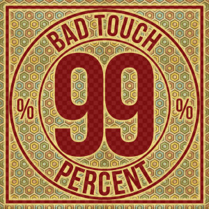 Listen to 99% (Extended Version) song with lyrics from Bad Touch