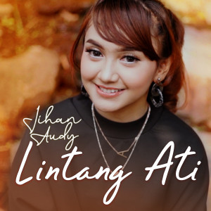 收聽Jihan Audy的Lintang Ati歌詞歌曲