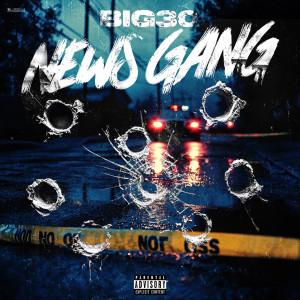 BIG30的專輯News Gang (Explicit)