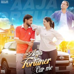 Listen to Aaja Fortuner Car Me song with lyrics from Sharwan Kumar