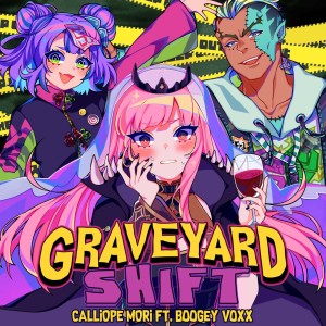 Album Graveyard Shift ft. BOOGEY VOXX oleh Mori Calliope