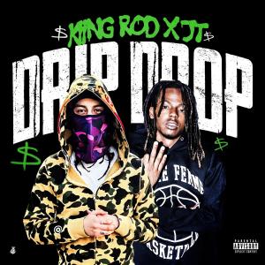收聽KiingRod的Drip Drop (feat. JT The 4th) (Explicit)歌詞歌曲