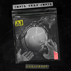 收聽Ounacer98的Copia Tras Copia歌詞歌曲
