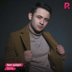 Dengarkan lagu Sen Qolgin nyanyian Suraj dengan lirik