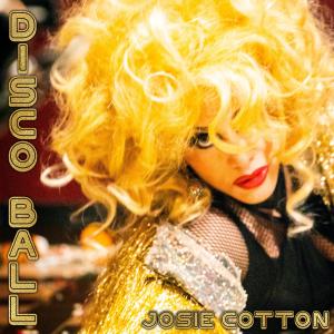 Album Disco Ball ((Atmos Mix)) oleh Josie Cotton