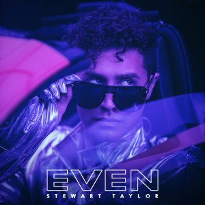 Stewart Taylor的專輯EVEN (Explicit)