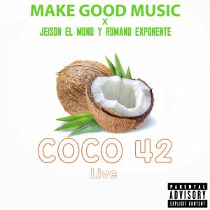 Album Coco 42 (feat. jeison el mono & Romano exponente) [Live] (Explicit) from Jeison El Mono