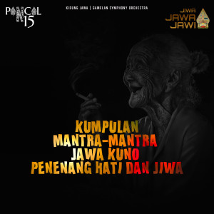 Kumpulan Mantra - mantra  Jawa Kuno  Penenang Hati dan Jiwa dari Pancal
