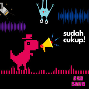 收聽Asa band的SUDAH CUKUP (Remastered 2025)歌詞歌曲