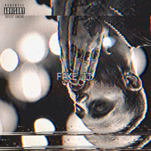 收聽benny mayne的fake it (Explicit)歌詞歌曲