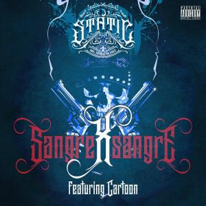 ดาวน์โหลดและฟังเพลง Sangre X Sangre (feat. Cartoon) (Explicit) พร้อมเนื้อเพลงจาก Static Mr. Unbreakable