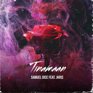 Listen to Tinamaan song with lyrics from Samuel Dice