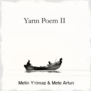 Album Yarın (Poem II) from Metin Yilmaz