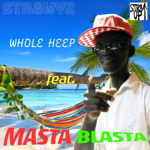 Masta Blasta的專輯Whole Heep