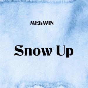 收聽Melwin的Snow Up (Sped Up)歌詞歌曲