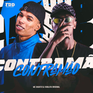 收聽Dj Khalifa Original的Contramão (Explicit)歌詞歌曲