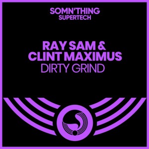 Listen to Dirty Grind (Radio Edit) song with lyrics from Ray Sam