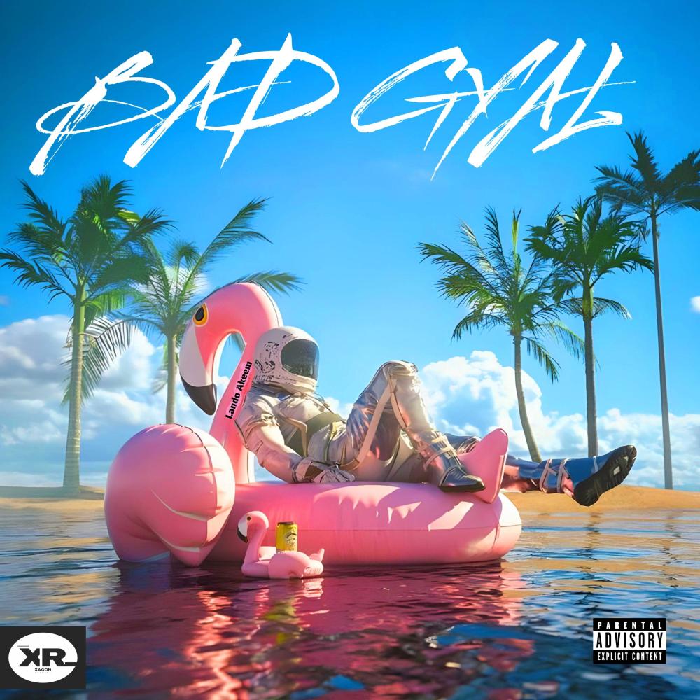 BAD GYAL (Explicit)