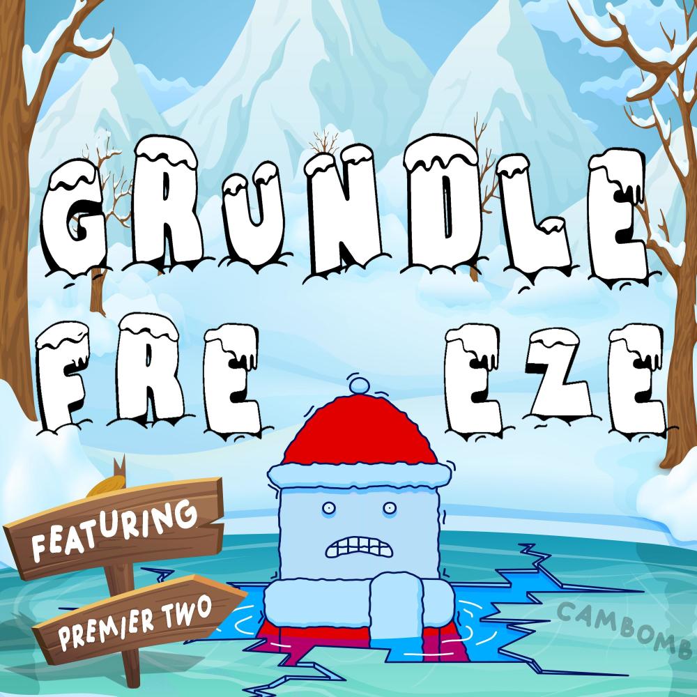 CamBomb - Grundle Freeze