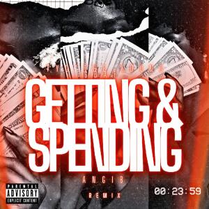 TYG "TheYoungGoat"的專輯Getting & Spending (feat. Angi B) [Remix] [Explicit]