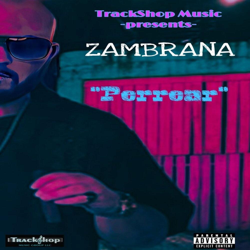 Perrear (feat. ZAMBRANA)