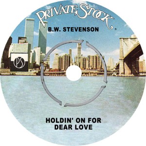 B.W. Stevenson的專輯Holdin' on for Dear Love