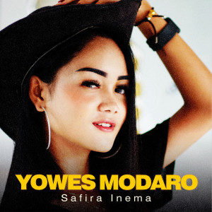 收聽Safira Inema的Yowes Modaro歌詞歌曲