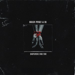Listen to DOPAMINE FOR YOU song with lyrics from Brain Pinky