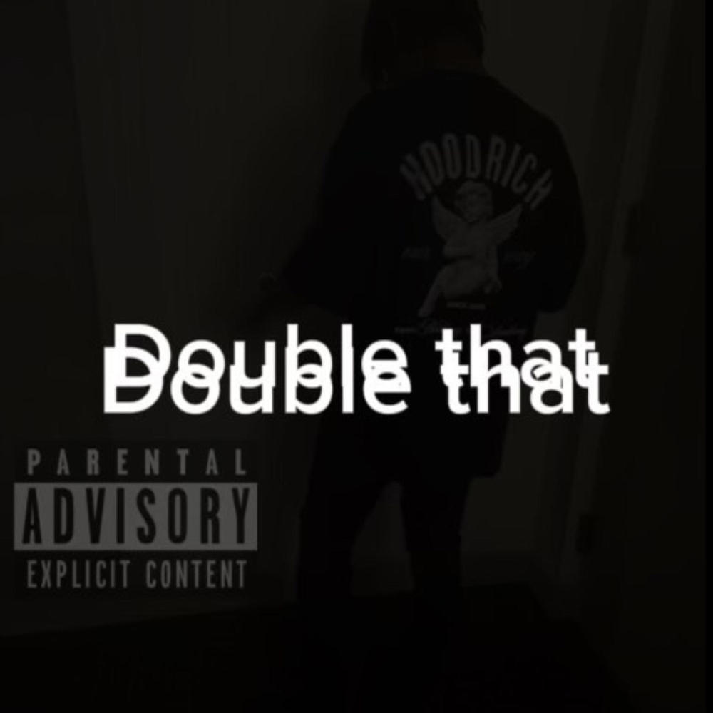 DOUBLE THAT (Explicit)