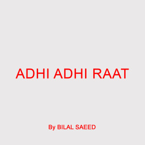 Adhi Adhi Raat